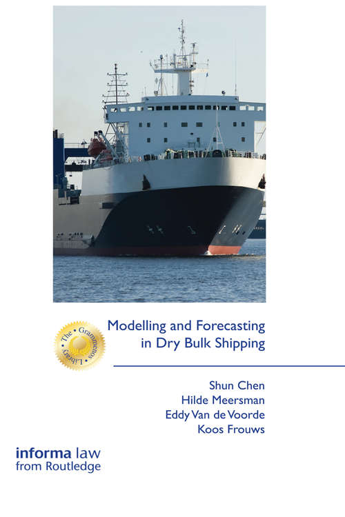 Book cover of Modelling and Forecasting in Dry Bulk Shipping: Modelling And Forecasting In Dry Bulk Shipping (The Grammenos Library)