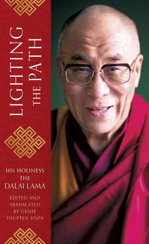 Lighting the Path: The Dalai Lama teaches on wisdom and compassion