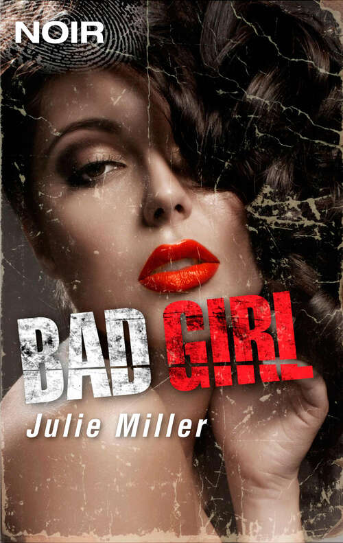 Book cover of Bad Girl (Intrigue Noir Ser. #3)