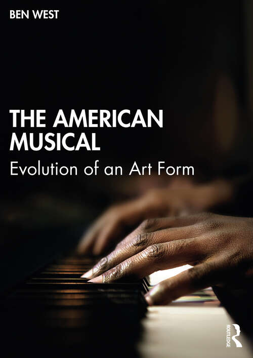Book cover of The American Musical: Evolution of an Art Form
