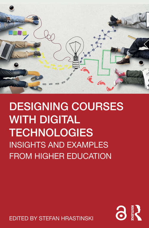 Book cover of Designing Courses with Digital Technologies: Insights and Examples from Higher Education