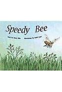 Book cover of Speedy Bee (Rigby PM Plus Blue (Levels 9-11), Fountas & Pinnell Select Collections Grade 3 Level Q: Yellow (levels 6-8))