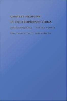 Book cover of Chinese Medicine in Contemporary China: Plurality and Synthesis