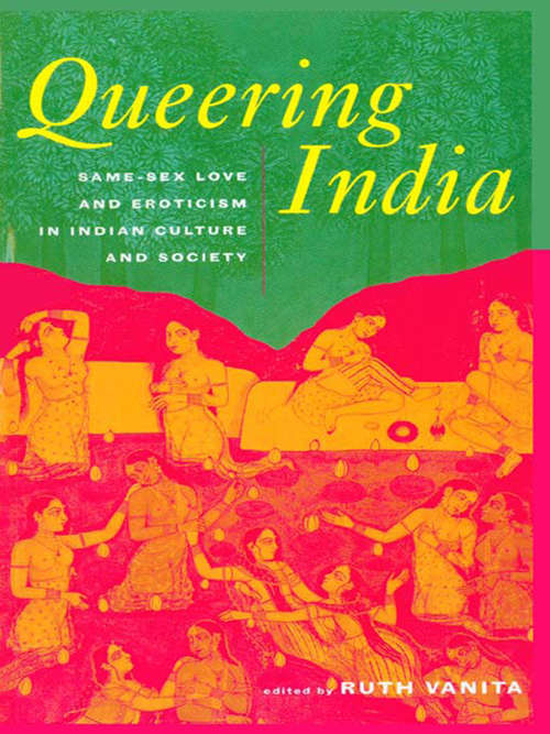Book cover of Queering India: Same-Sex Love and Eroticism in Indian Culture and Society