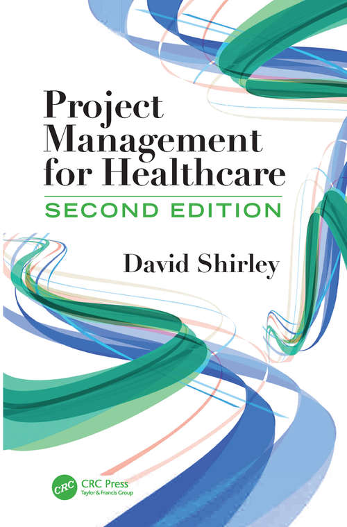 Book cover of Project Management for Healthcare (2) (ESI International Project Management Series)