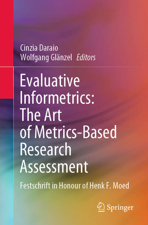 Book cover of Evaluative Informetrics: Festschrift in Honour of Henk F. Moed (1st ed. 2020)