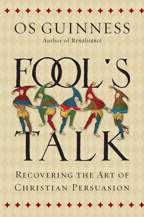 Book cover of Fool's Talk: Recovering the Art of Christian Persuasion