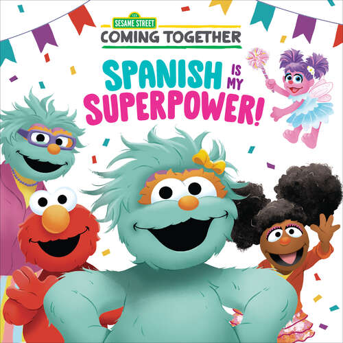Book cover of Spanish Is My Superpower!: Coming Together) (Pictureback(R))