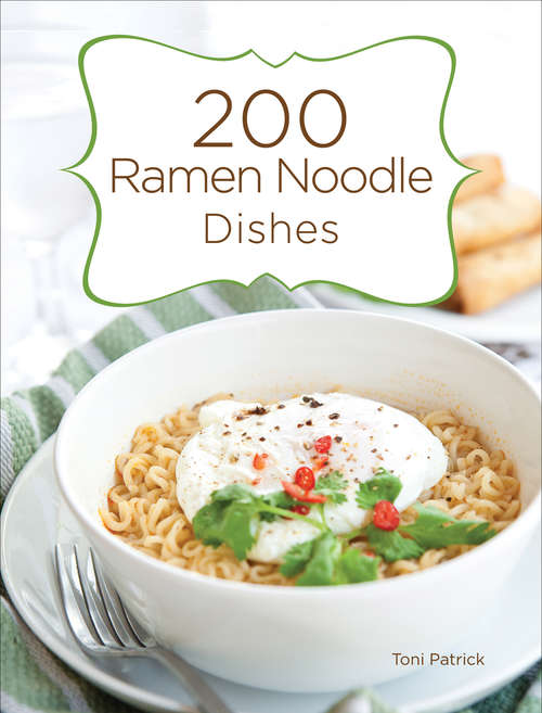 Book cover of 200 Ramen Noodle Dishes