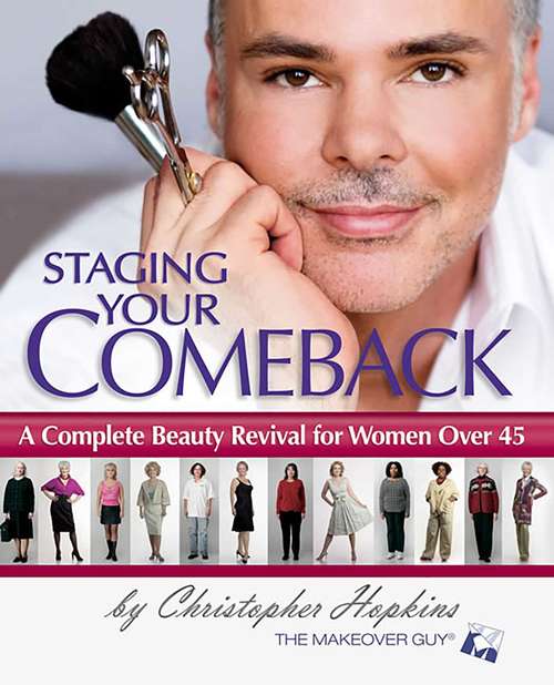 Book cover of Staging Your Comeback: A Complete Beauty Revival for Women Over 45