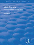 Artists Emerging: Sustaining Expression through Drawing (Routledge Revivals)