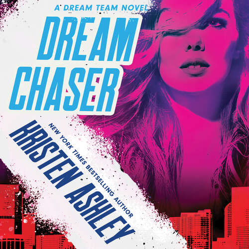 Book cover of Dream Chaser (Dream Team #2)