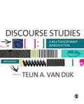 Discourse Studies: A Multidisciplinary Introduction (Sage Benchmarks Discourse Studies #2)