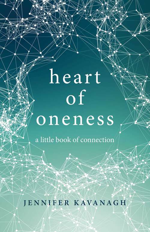Book cover of Heart of Oneness: A Little Book of Connection