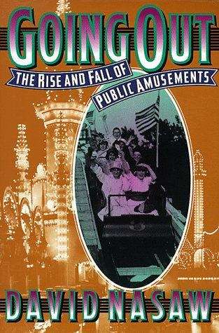 Book cover of Going Out: The Rise and Fall of Public Amusements