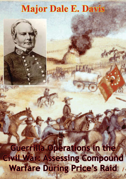 Guerrilla Operations in the Civil War: Assessing Compound Warfare During Price’s Raid