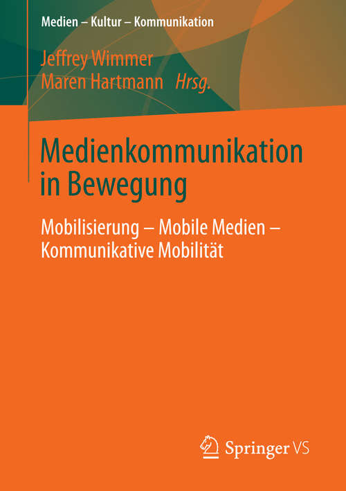 Book cover of Medienkommunikation in Bewegung