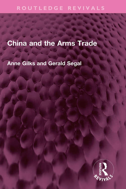 China and the Arms Trade (Routledge Revivals)