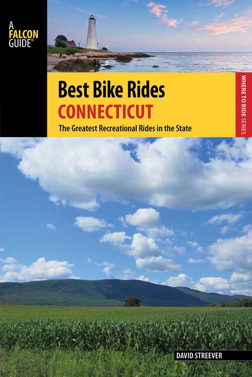 Book cover of Best Bike Rides Connecticut: The Greatest Recreational Rides in the State (Best Bike Rides Series)