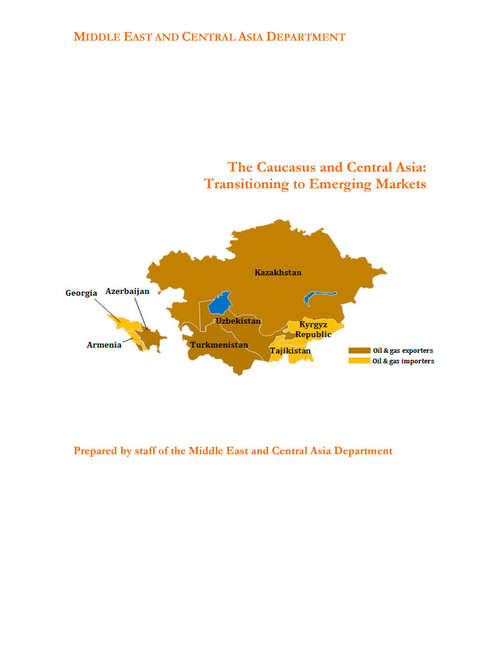 The Caucasus and Central Asia: Transitioning to Emerging Markets