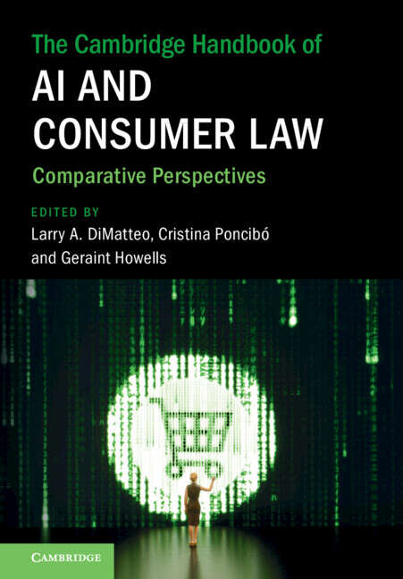 Book cover of The Cambridge Handbook of AI and Consumer Law: Comparative Perspectives (Cambridge Law Handbooks)