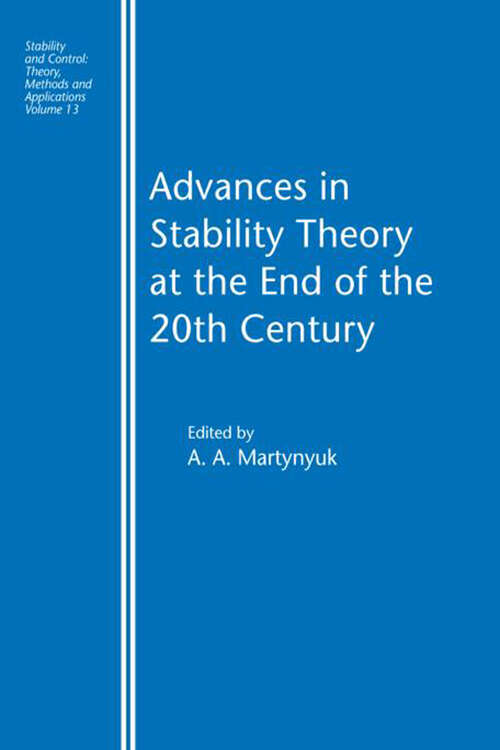 Book cover of Advances in Stability Theory at the End of the 20th Century (1) (Stability and Control: Theory, Methods and Applications)