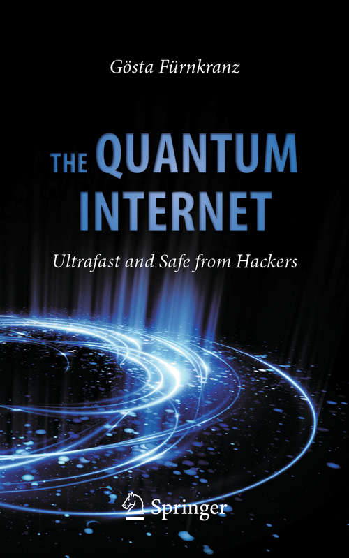 Book cover of The Quantum Internet: Ultrafast and Safe from Hackers (1st ed. 2020)