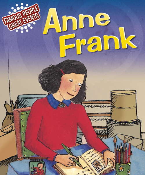 Book cover of Anne Frank: Famous People, Great Events