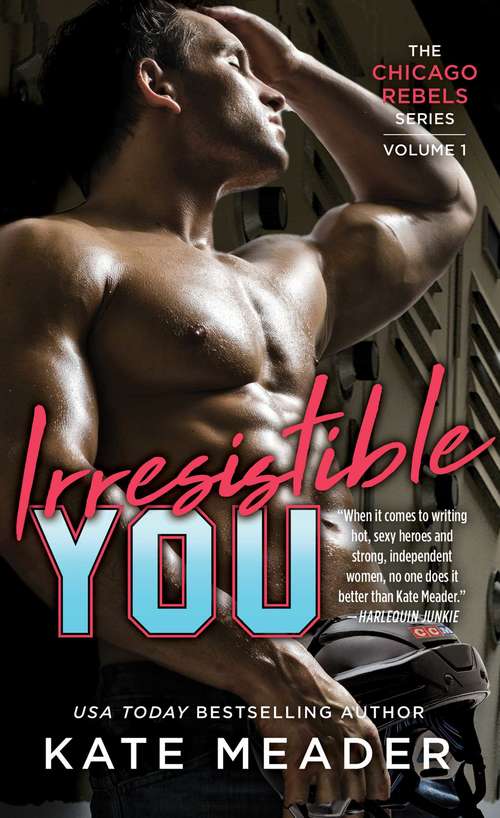 Irresistible You (The Chicago Rebels Series #1)