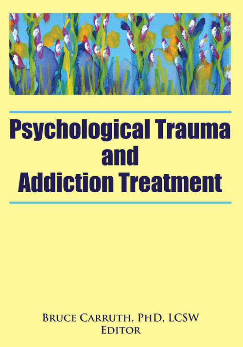 Book cover of Psychological Trauma and Addiction Treatment