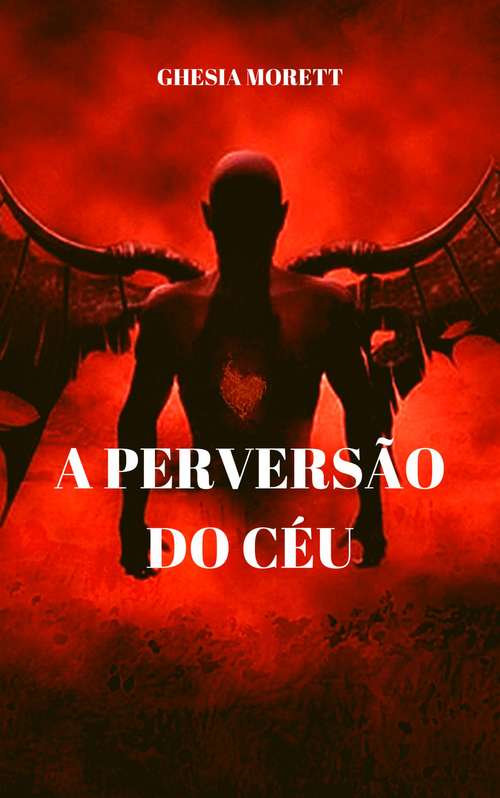 Book cover of a perverção do céu (A batida 9E #1)