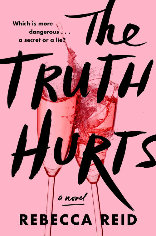 The Truth Hurts: A Novel