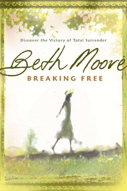 Book cover of Breaking Free: Discover the Victory of Total Surrender