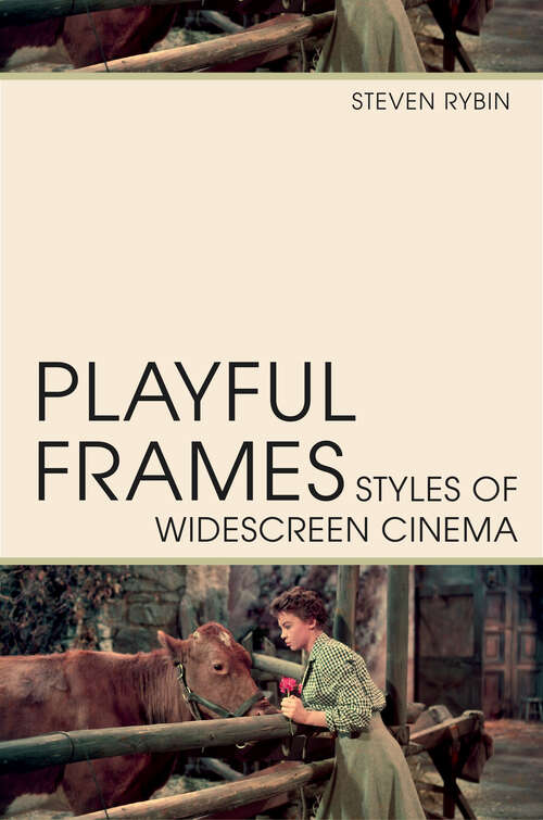 Book cover of Playful Frames: Styles of Widescreen Cinema (Techniques of the Moving Image)