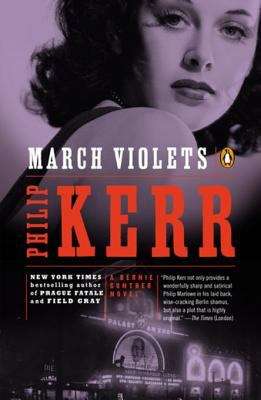 Book cover of March Violets: A Bernie Gunther Novel (Bernie Gunther #1)