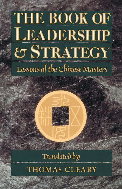 The Book of Leadership and Strategy: Lessons of the Chinese Masters