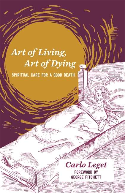 Art of Living, Art of Dying: Spiritual Care for a Good Death