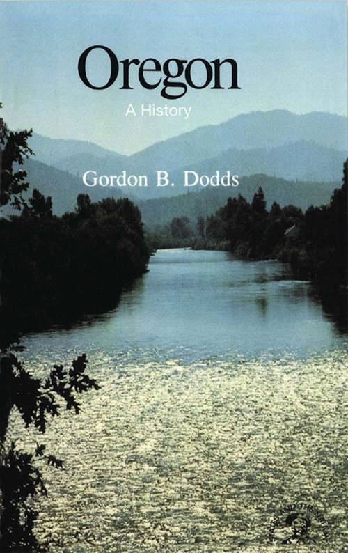 Book cover of Oregon: A Bicentennial History (The States and the Nation Series)