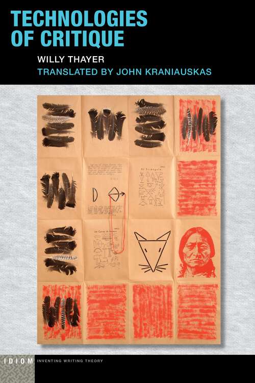 Book cover of Technologies of Critique (1) (Idiom: Inventing Writing Theory)