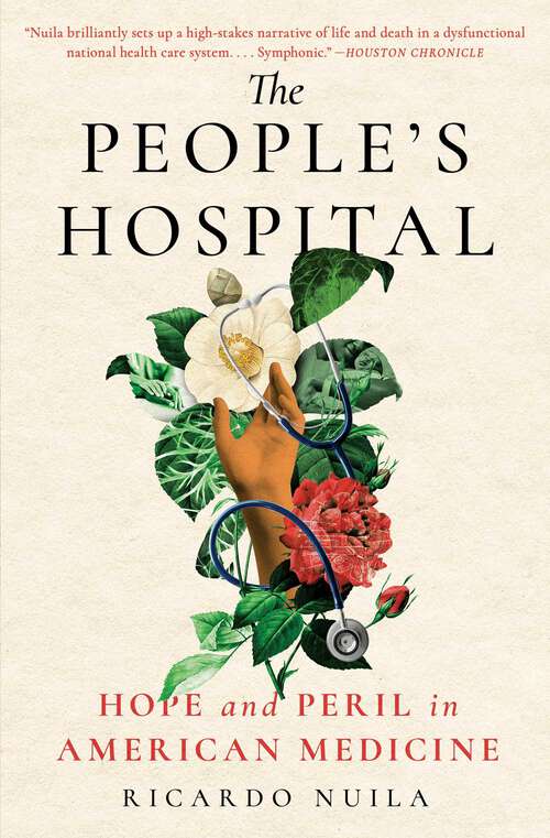 Book cover of The People's Hospital: Hope and Peril in American Medicine