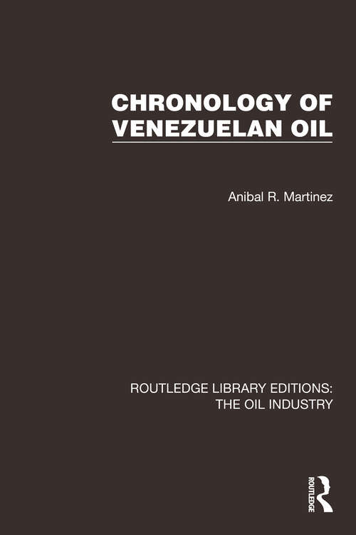 Book cover of Chronology of Venezuelan Oil (Routledge Library Editions: The Oil Industry #2)