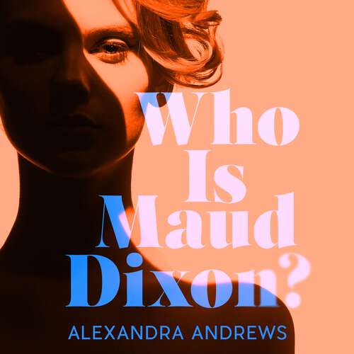 Book cover of Who is Maud Dixon?: a wickedly twisty thriller with a character you'll never forget