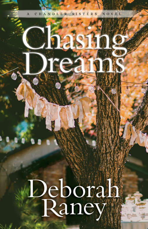 Chasing Dreams (Chandler Sisters #2)