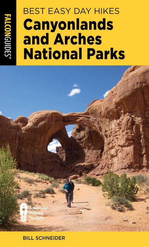 Book cover of Best Easy Day Hikes Canyonlands and Arches National Parks (5th Edition) (Best Easy Day Hikes Series)