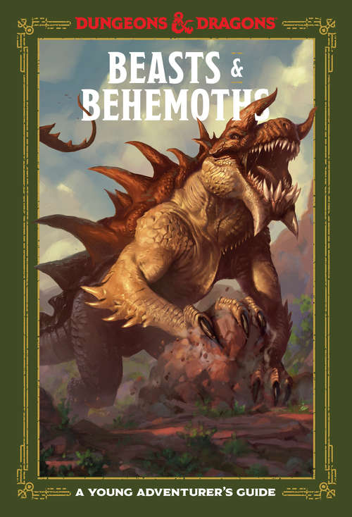 Beasts & Behemoths: A Young Adventurer's Guide (Dungeons & Dragons Young Adventurer's Guides)