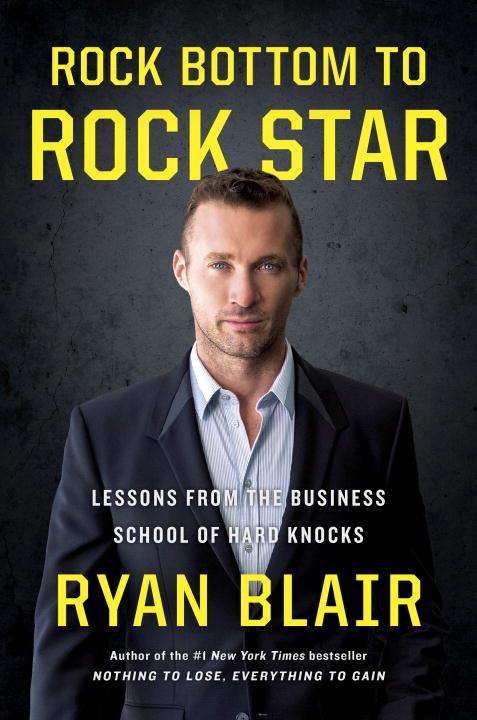 Book cover of Rock Bottom to Rock Star: Lessons from the Business School of Hard Knocks