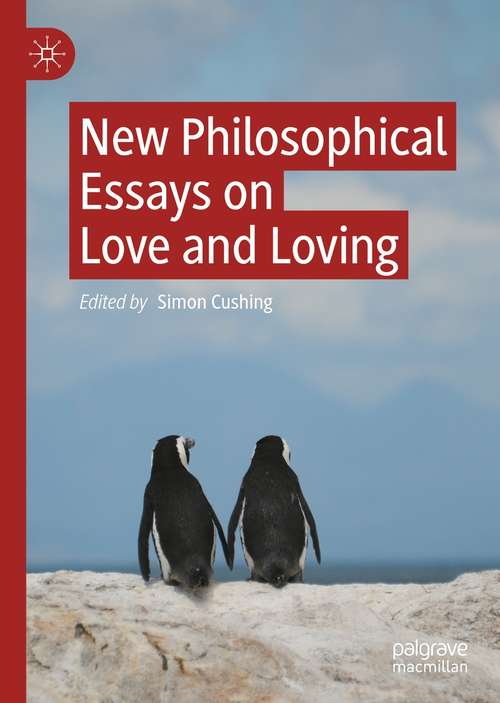 Book cover of New Philosophical Essays on Love and Loving (1st ed. 2021)