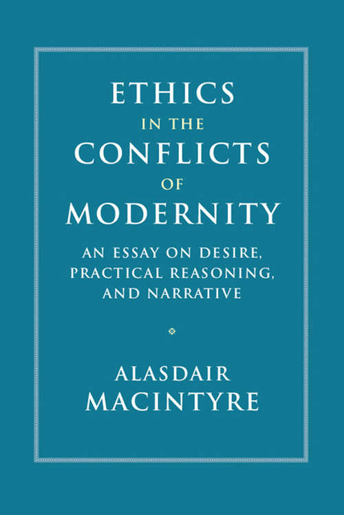 Book cover of Ethics in the Conflicts of Modernity