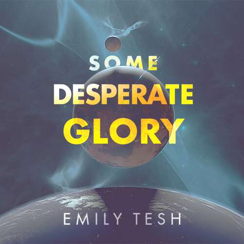 Book cover of Some Desperate Glory: The Sunday Times bestseller