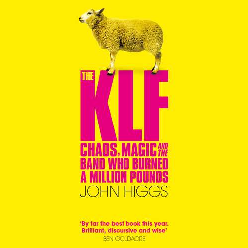 Book cover of The KLF: Chaos, Magic and the Band who Burned a Million Pounds